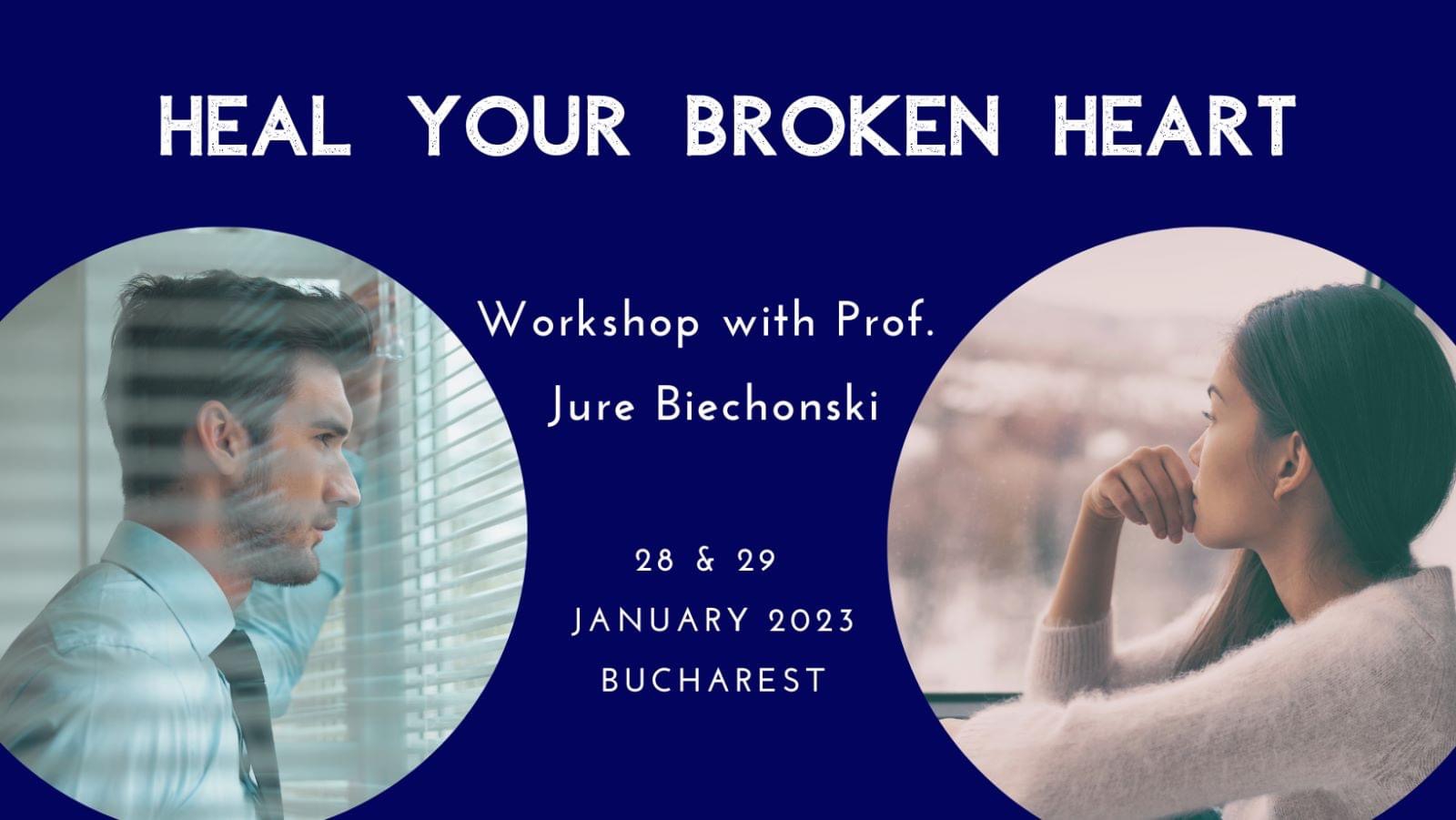 Workshop “Heal Your Broken Heart” 28 – 29 Ianuarie 2023.
